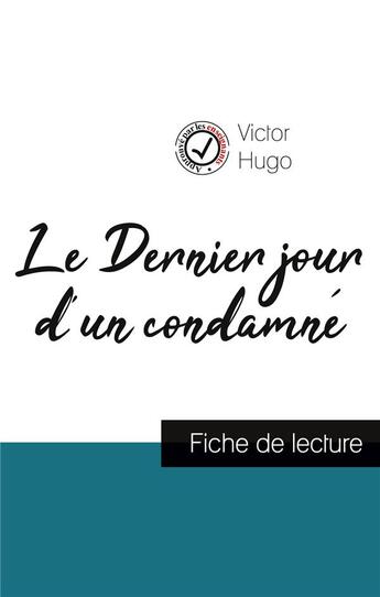 Couverture du livre « Le Dernier jour d'un condamné, de Victor Hugo » de  aux éditions Comprendre La Litterature