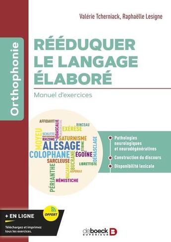 Couverture du livre « Rééduquer le langage élaboré : manuel d'exercices » de Valerie Tcherniack et Raphaelle Lesigne aux éditions De Boeck Superieur