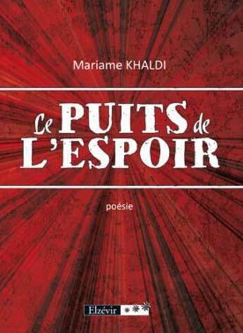 Couverture du livre « Le puits de l'espoir » de Mariame Khaldi aux éditions Elzevir