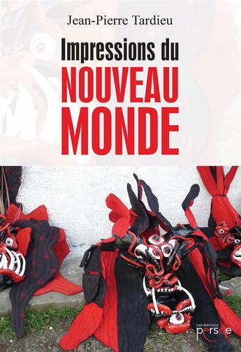 Couverture du livre « Impressions du nouveau monde » de Jean-Pierre Tardieu aux éditions Persee