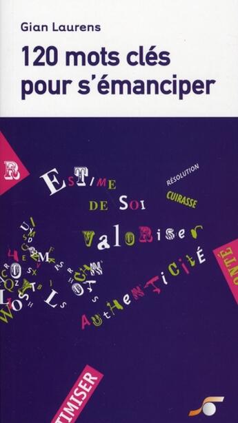 Couverture du livre « 120 mots clés pour s'émanciper » de Laurens Gian aux éditions Le Souffle D'or