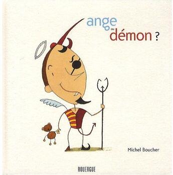 Couverture du livre « Ange ou démon ? » de Michel Boucher aux éditions Rouergue
