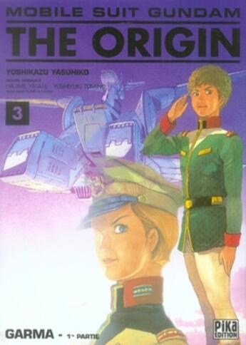 Couverture du livre « Mobile suit Gundam - the origin Tome 3 : Garma t.1 » de Yoshikazu Yasuhiko aux éditions Pika