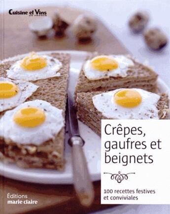 Couverture du livre « Crêpes, gaufres et beignets » de  aux éditions Marie-claire