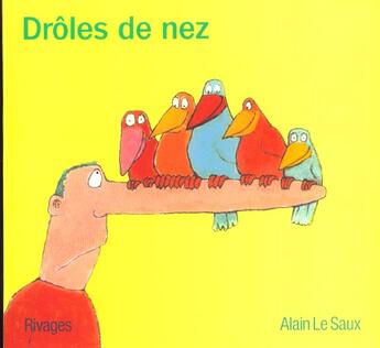 Couverture du livre « Droles de nez » de Alain Le Saux aux éditions Rivages