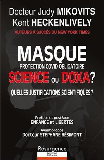 Couverture du livre « Masque protection Covid obligatoire : science ou doxa ? quelles justifications scientifiques ? » de Judy Mikovits et Kent Heckenlively aux éditions Marco Pietteur