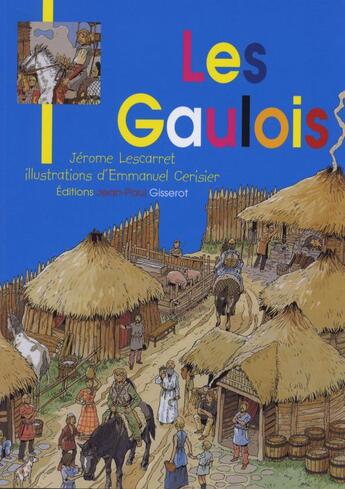 Couverture du livre « Les gaulois » de Emmanuel Cerisier et Jerome Lescarret aux éditions Gisserot