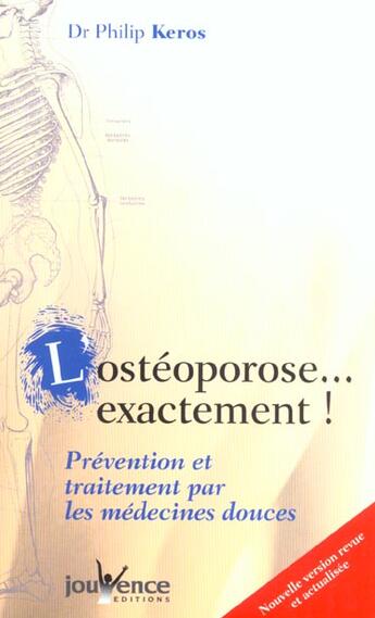 Couverture du livre « L'osteoporose... exactement ! » de Keros Philip aux éditions Jouvence