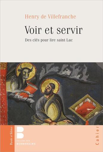Couverture du livre « Voir et servir ; des clés pour lire saint Luc » de Henry De Villefranche aux éditions Parole Et Silence