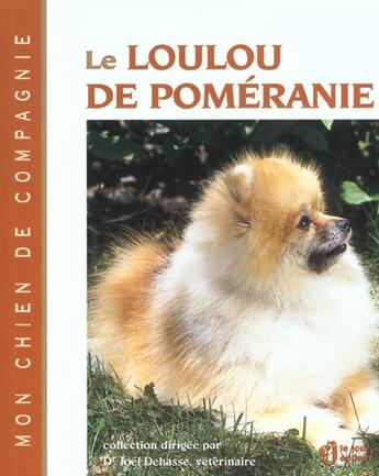 Couverture du livre « Le loulou de pomeranie » de Joel Dehasse aux éditions Le Jour