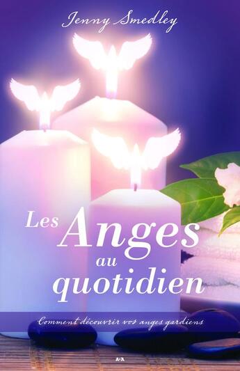 Couverture du livre « Les anges au quotidien » de Jenny Smedley aux éditions Editions Ada