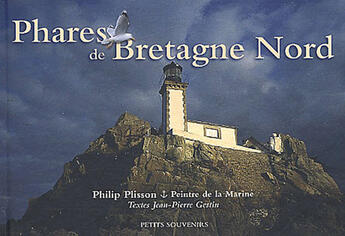 Couverture du livre « Phares de bretagne nord (petits souvenirs) » de Philip Plisson aux éditions Le Telegramme Editions