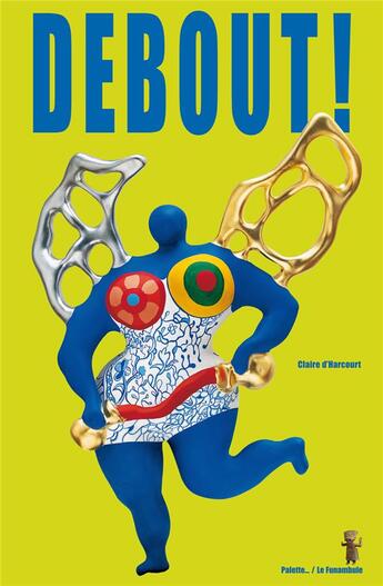 Couverture du livre « Debout ! » de Claire D' Harcourt aux éditions Palette