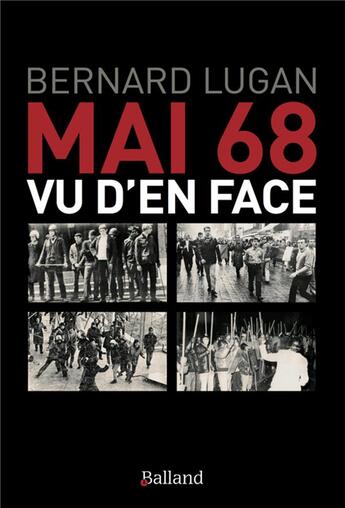 Couverture du livre « Mai 68 vu d'en face » de Bernard Lugan aux éditions Balland