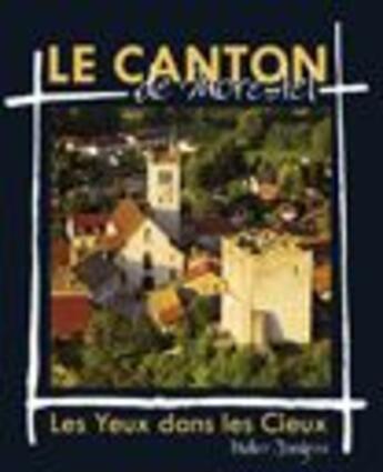 Couverture du livre « Le Canton de Morestel » de Didier Jungers et Serge Leterrier aux éditions Edith Et Moi