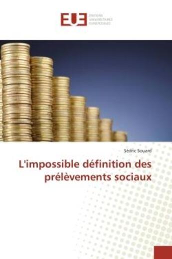 Couverture du livre « L'impossible définition des prélèvements sociaux » de Sédric Souard aux éditions Editions Universitaires Europeennes