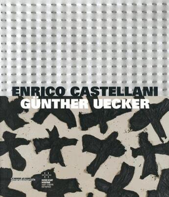 Couverture du livre « Enrico Castellani ; Gunther Uecker » de  aux éditions Silvana