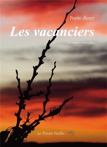 Couverture du livre « Les vacanciers ; et autres nouvelles » de Yvette Bentz aux éditions Bookelis