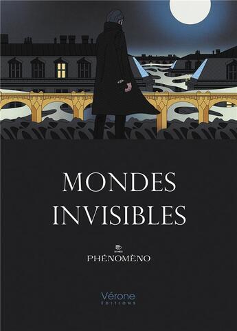 Couverture du livre « Mondes invisibles » de Phenomeno aux éditions Verone