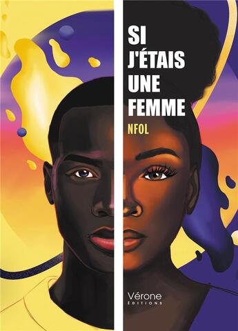 Couverture du livre « Si j'étais une femme » de Nfol aux éditions Verone