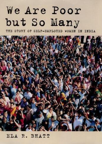 Couverture du livre « We Are Poor but So Many: The Story of Self-Employed Women in India » de Bhatt Ela R aux éditions Oxford University Press Usa