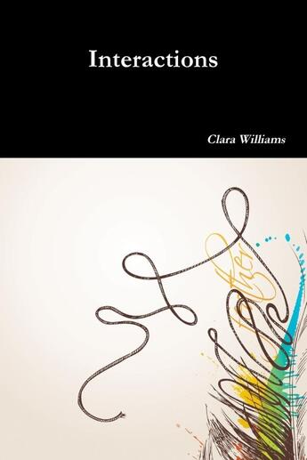 Couverture du livre « Interactions » de Clara Williams aux éditions Lulu