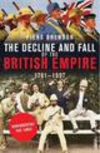 Couverture du livre « The Decline And Fall Of The British Empire » de Brendon Piers aux éditions Random House Digital