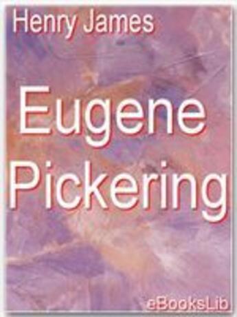 Couverture du livre « Eugene Pickering » de Henry James aux éditions Ebookslib