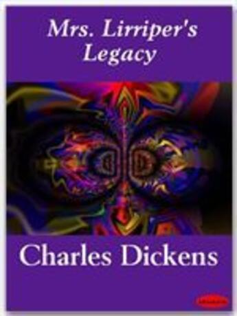 Couverture du livre « Mrs. Lirriper's Legacy » de Charles Dickens aux éditions Ebookslib