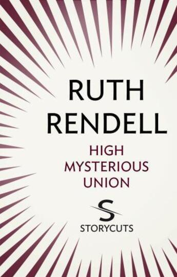 Couverture du livre « High Mysterious Union (Storycuts) » de Ruth Rendell aux éditions Random House Digital