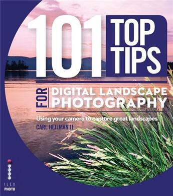 Couverture du livre « 101 top tips for digital landscape photography » de Heilman Ii Carl aux éditions Ilex
