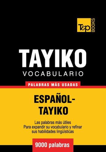 Couverture du livre « Vocabulario Español-Tayiko - 9000 palabras más usadas » de Andrey Taranov aux éditions T&p Books