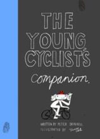 Couverture du livre « The young cyclist's companion (hardback) » de Peter Drinkell aux éditions Cicada