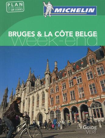 Couverture du livre « Le guide vert week-end ; Bruges et la côte belge » de Collectif Michelin aux éditions Michelin