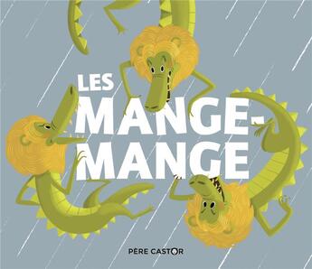 Couverture du livre « Les mange-mange » de Zemanel et Brunelet aux éditions Pere Castor