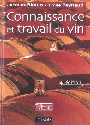 Couverture du livre « Connaissance et travail du vin (4e édition) » de Peynaud Emile et Jacques Blouin aux éditions Dunod