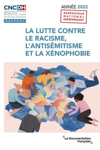 Couverture du livre « La lutte contre le racisme, l'antisemitisme et la xenophobie, annee 2022 » de Commission Nationale aux éditions Documentation Francaise