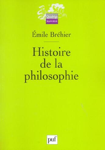 Couverture du livre « HISTOIRE DE LA PHILOSOPHIE » de Emile Brehier aux éditions Puf