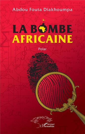 Couverture du livre « La bombe africaine » de Abdou Fouta Diakhoumpa aux éditions L'harmattan