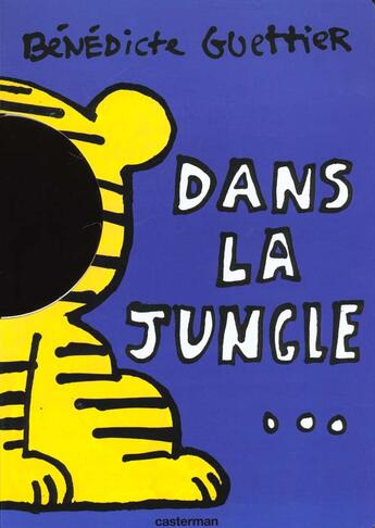 Couverture du livre « Dans la jungle - petit theatre » de Benedicte Guettier aux éditions Casterman