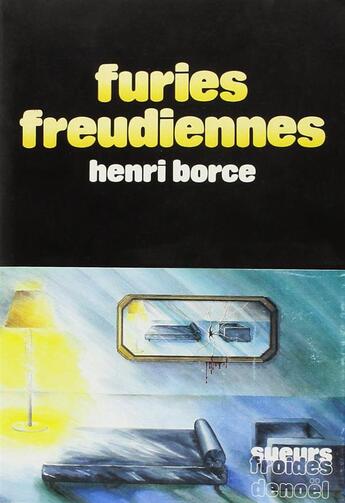 Couverture du livre « Furies freudiennes » de Henri Borce aux éditions Denoel