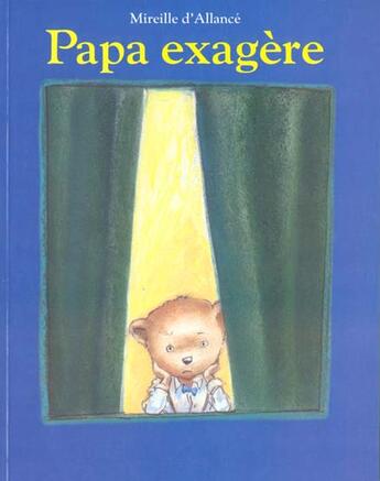 Couverture du livre « Papa exagere » de Mireille D' Allance aux éditions Ecole Des Loisirs