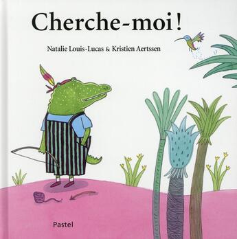 Couverture du livre « Cherche-moi! » de Nathalie Louis-Lucas et Kristien Aertssen aux éditions Ecole Des Loisirs