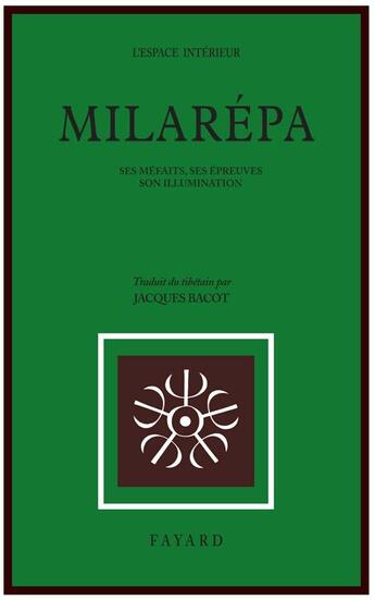 Couverture du livre « Milarépa : Ses méfaits-Ses épreuves-Son illumination » de Milarépa aux éditions Fayard