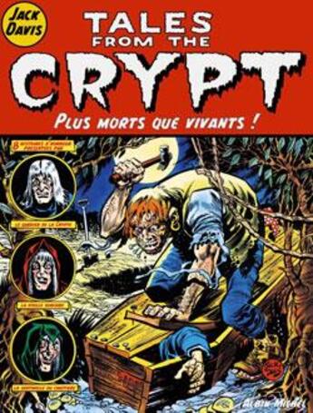 Couverture du livre « Tales from the crypt Tome 1 : plus morts que vivants ! » de Jack Davis aux éditions Glenat