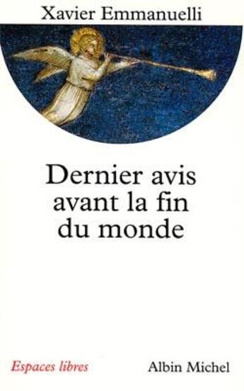 Couverture du livre « Dernier avis avant la fin du monde » de Xavier Emmanuelli aux éditions Albin Michel