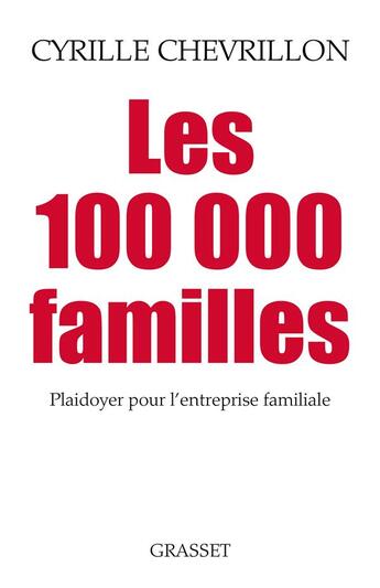 Couverture du livre « Les 100 000 familles » de Cyrille Chevrillon aux éditions Grasset