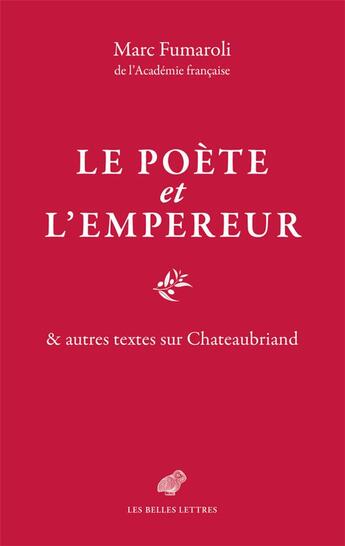 Couverture du livre « Le poète et l'empereur » de Marc Fumaroli aux éditions Belles Lettres
