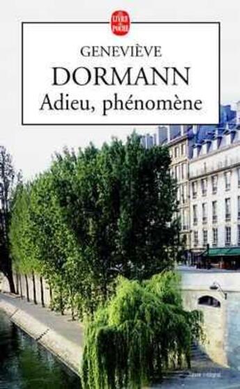 Couverture du livre « Adieu, phenomene » de Genevieve Dormann aux éditions Le Livre De Poche