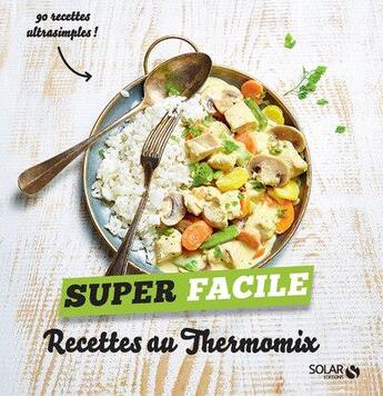 Couverture du livre « Recettes au thermomix » de Ingrid Bernard aux éditions Solar